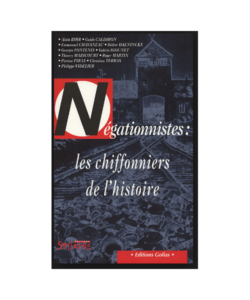 Lire la suite à propos de l’article Négationnistes : les chiffonniers de l’histoire