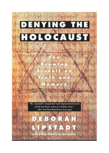 Lire la suite à propos de l’article Denying the Holocaust, the Growing Assault on Truth and Memory