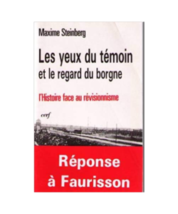 Lire la suite à propos de l’article Les Yeux du témoin et le Regard du borgne, l&rsquo;histoire face au révisionnisme
